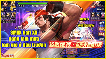 KOF98UMOL -  SMAX Ralf XV đang làm mưa làm gió ở đấu trường QQ...Đớn giản ai cũng mê sự ngầu lòi 😱😱
