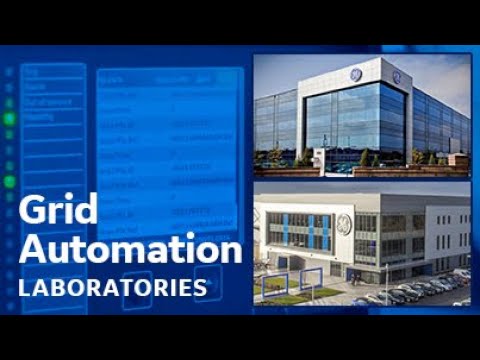 GE's Grid Solutions: Grid Automation Testing Laboratories