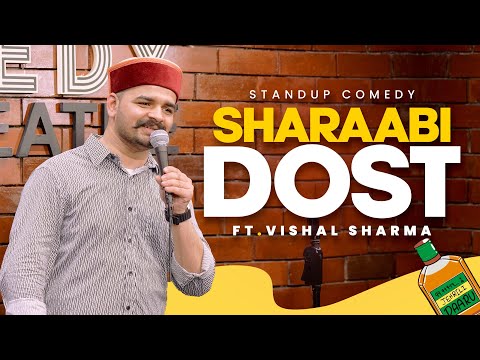 Sharaabi Dost - Stand Up Comedy Ft. Vishal Sharma
