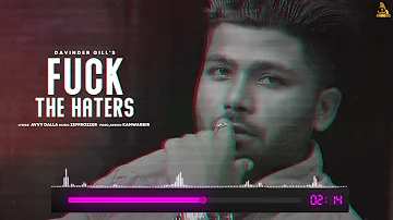 Fuck The Haters (Official Song) Davinder Gill | New Punjabi Songs 2021 | Latest Punjabi Songs 2021 |