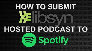 How to Manually Submit Libsyn Feed to Spotify