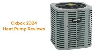 HvacRepairGuy 2024 Oxbox Brand Heat Pump Reviews