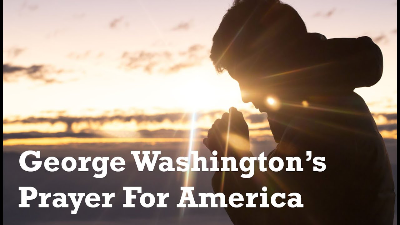 Prayer For America Washington's Prayer YouTube