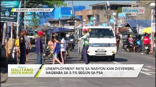Balitang Bicolandia: Unemployment rate sa nasyon kan Disyembre, nagbaba sa 3.1% segun sa PSA