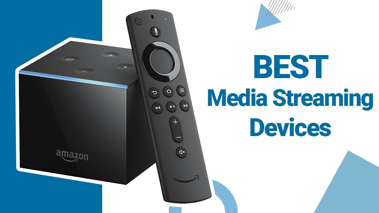 7 Best Media Streaming Devices You can Buy