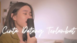 Cinta Datang Terlambat by Maudy Ayunda (Cover) - Amira Karin