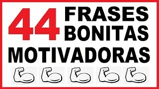 Frases Bonitas Motivadoras Cortas de la Vida