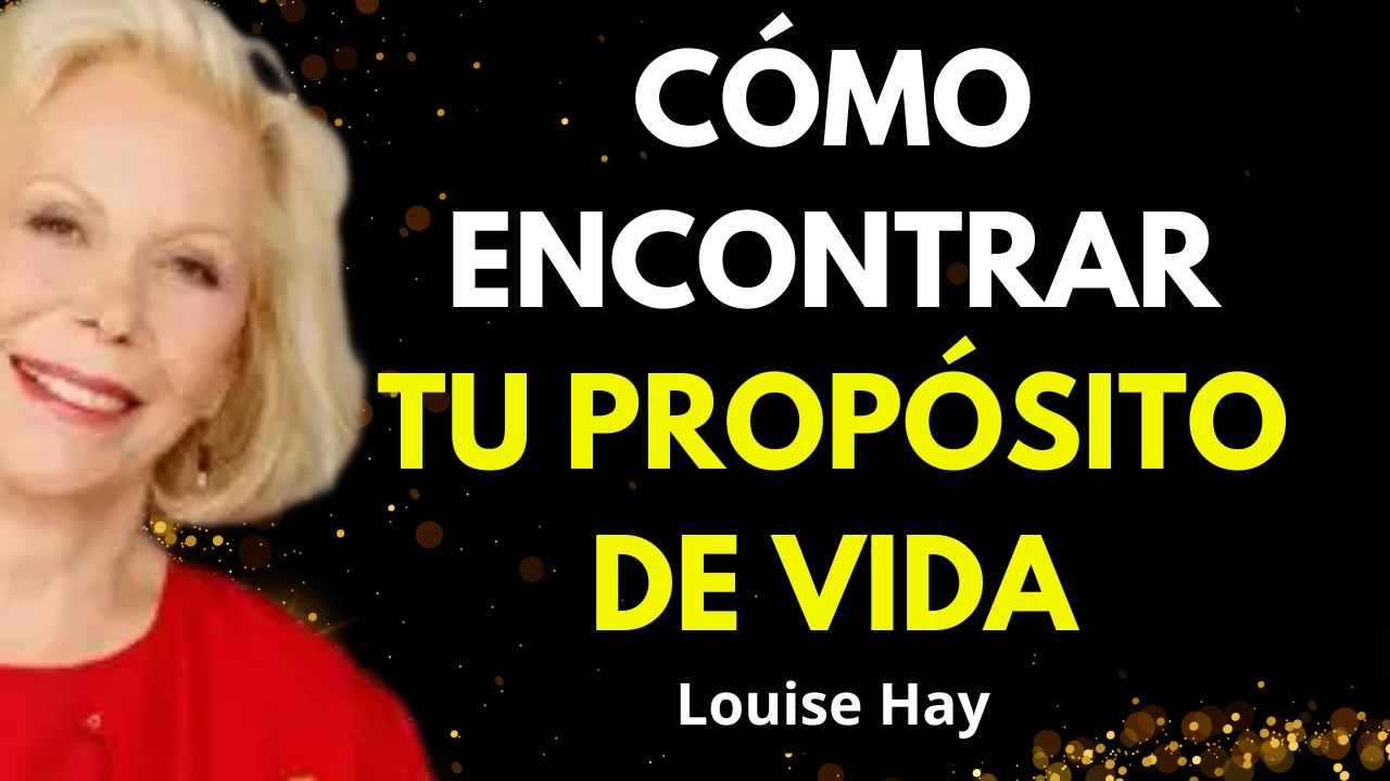 La Verdad Sobre La Disciplina Y El Propósito - Louise Hay - YouTube