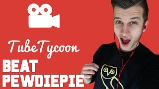 WE WILL BEAT PEWDIEPIE!! | Tube Tycoon #1