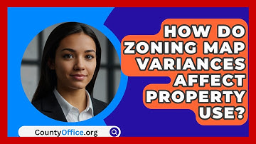 How Do Zoning Map Variances Affect Property Use? - CountyOffice.org