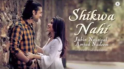 Shikwa Nahi Full SONG | Jubin Nautiyal | Amjad Nadeem Saeed Bashir