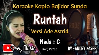 Runtah Karaoke Sunda Bajidor/Versi Ade Astrid/Tanpa Vocal/@dreymusic6402