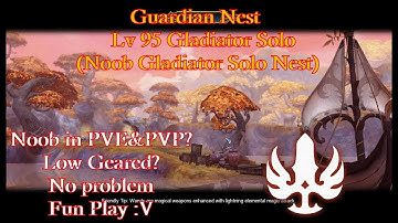 Guardian Nest Solo -【Dragon Nest SEA】| Lv 95 Gladiator POV