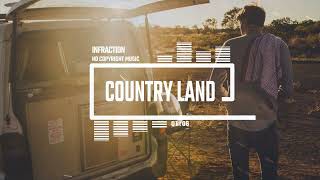 Upbeat Country Rock By Infraction [No Copyright Music] / Country Land