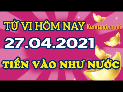 Tử Vi 12 Con Giáp Ngày Mới 27/4/2021: 4 Con Giáp May Mắn, Thần Tài Gõ Cửa