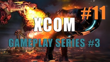 XCOM Enemy Unknown - Gameplay Series #3 - Part 11 - Operation Bleeding Tears