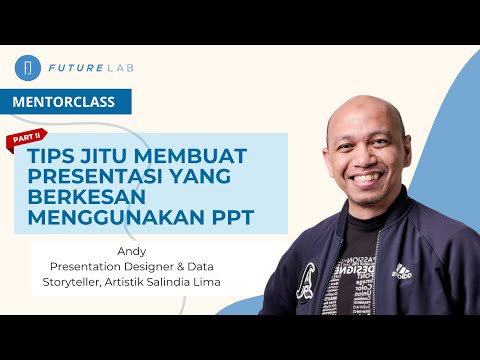 Tips Jitu Membuat Presentasi yang Berkesan Menggunakan PPT - Part 2 | FutureLab | Salindia Lima - video from FutureLab