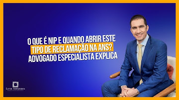O que é NIP e quando vale a pena abrir este tipo de reclamação na ANS? Advogado especialista explica