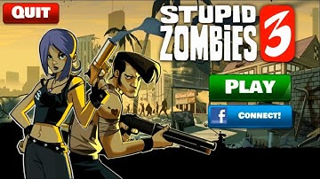 STUPID ZOMBIES 3 ANDROID GAMEPLAY HD | STUPID ZOMBIES 3 IOS HD | STUPID ZOMBIES 3 60FPS GAMING  |