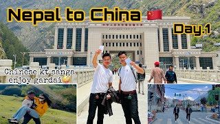 Nepal to china 🇨🇳(day-1) Kati ramri Chinese kt haru🤭.  #nepal #china #newvlog