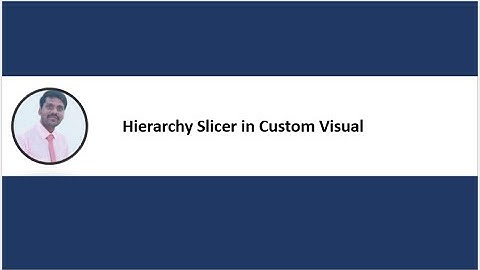 Power BI | Hierarchy Slicer in Custom Visual