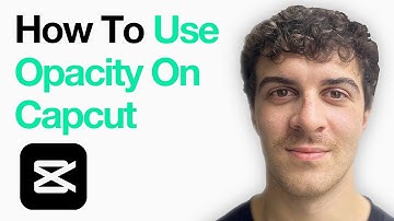 How To Use Opacity On Capcut (Full 2025 Guide)