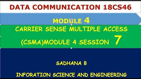 VTU DC 18CS46 M4 L7 CARRIER SENSE MULTIPLE ACCESS CSMA
