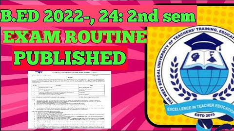 Bed 2nd sem Exam Routine Published / Wbuttepa new notice published