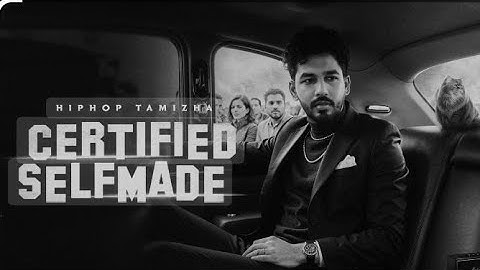 certified self made|hiphop Tamizha|                          official Lyric video