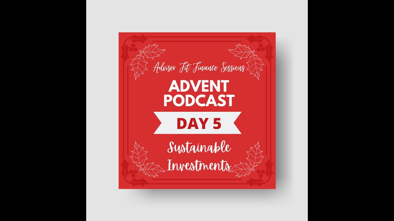 The Adviser Fit Finance Sessions Advent Special Day 5: Sustainable