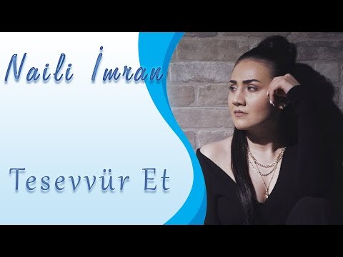 Naili İmran - Təsəvvür Et (Official Video)