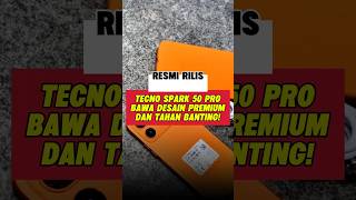Resmi Rilis ‼️ Tecno Spark 50 Pro bawa desain premium dan tahan banting 🔥 #tecnospark50pro