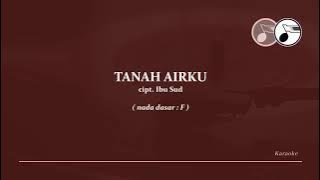 [KARAOKE] Tanah Airku (nada dasar F)