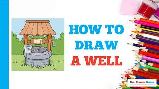 How to Draw a Well Easy Step by Step Drawing Tutorial for Beginners