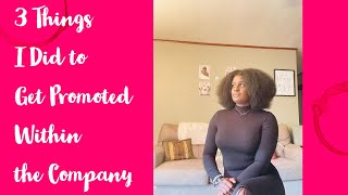 3 Things I Did To Get Promoted Within Company (Verizon)