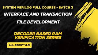 SystemVerilog Testbench for Decoder-Based RAM | Interface & Transaction Class Explained | Day 3