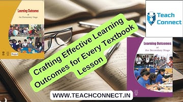 Crafting Effective Learning Outcomes for Every Textbook Lesson #cbse #learningoutcomes #lessonplan
