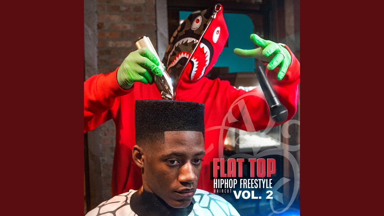 Flat Top Hip-Hop Freestyle, Vol. 2 - YouTube
