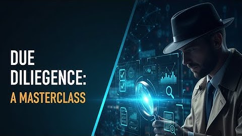 Due Diligence: A Masterclass