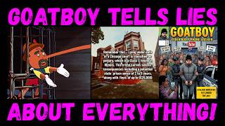 GoatBoy is Telling Lies About Everything!