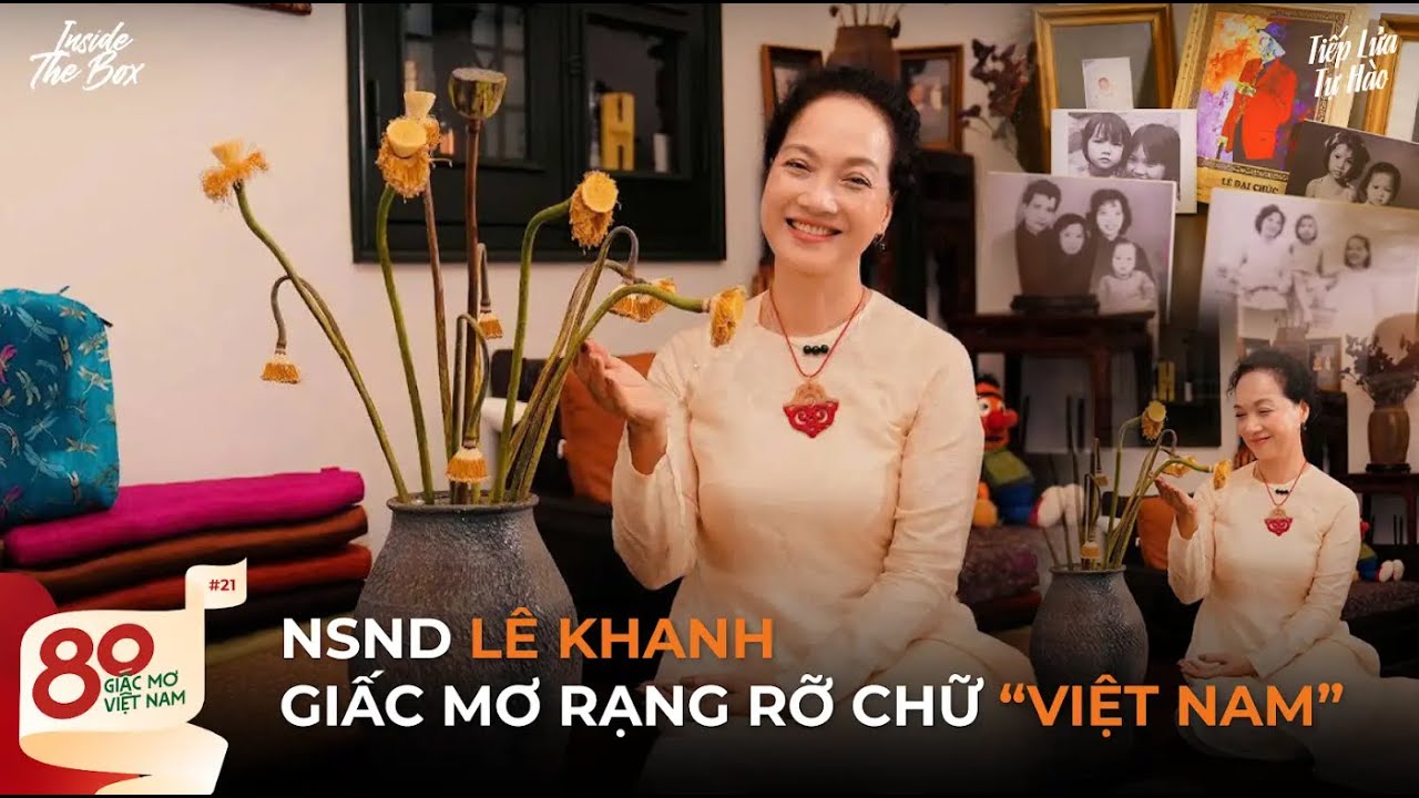 NSND LÊ KHANH VÀ GIẤC MƠ RẠNG RỠ CHỮ 