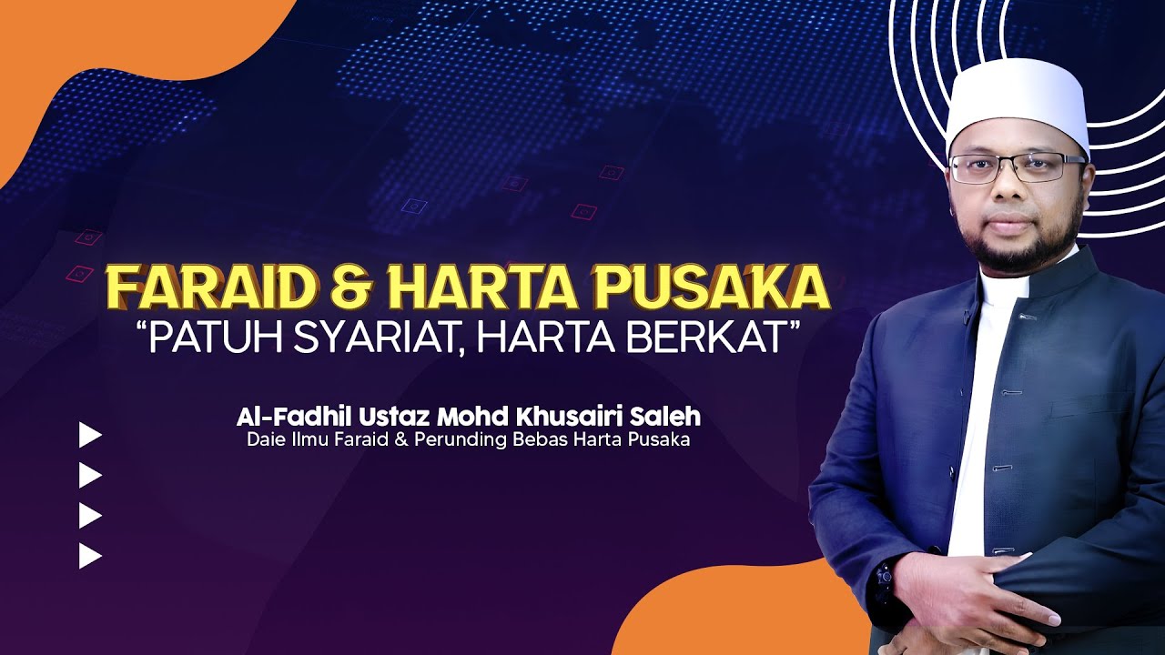 Faraid & Harta Pusaka: Patuh Syariat, Harta Berkat | Ustaz Mohd Khusairi Saleh