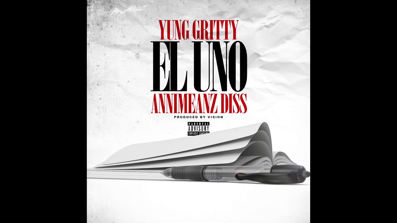 YUNG GRITTY - EL UNO (ANNIMEANZ DISS) Official Audio - YouTube