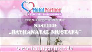 Nasheed - Rayhanatal Mustafa - [Abo Rayan] Ilahi Naat Islamische Musik (2016)