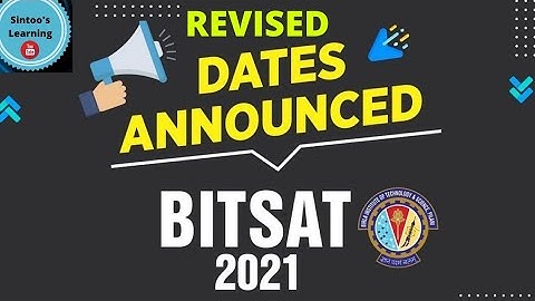 BITSAT 2021 Exam Dates Revised 🔥 | BITSAT Extended Date |Bits pilani