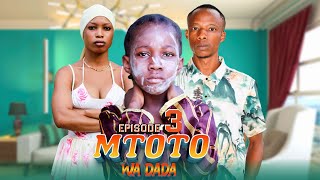 MTOTO WA DADA  Episode 《3》#love