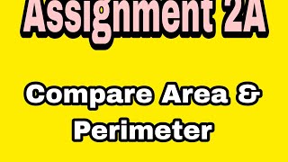 Compare Area & Perimeter || Assignment 2A || #Ccbp || #NxtWave|| Coding Profile
