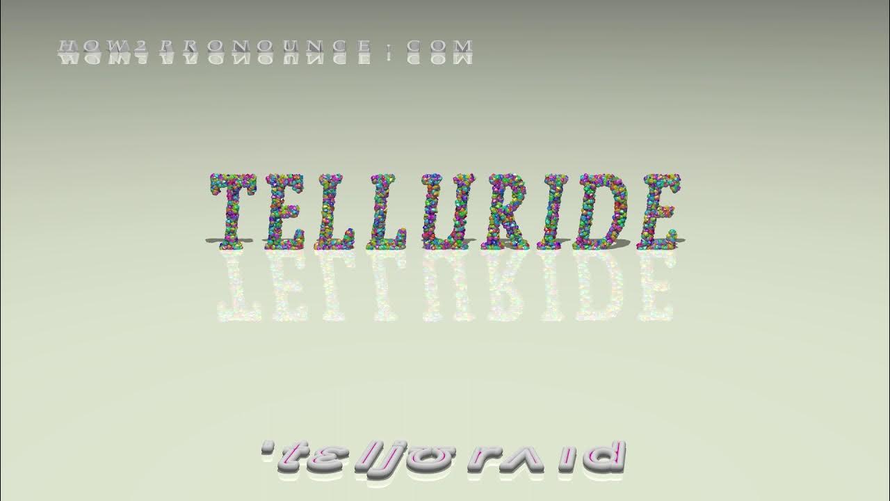 telluride pronunciation YouTube