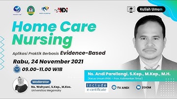 Kuliah Umum - Andi Academy : Home Care Nursing | Aplikasi Praktik Berbasis Evidence Based