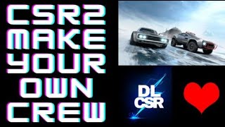 CSR2, How to make your own crew Plus A few other tips and some gameplay